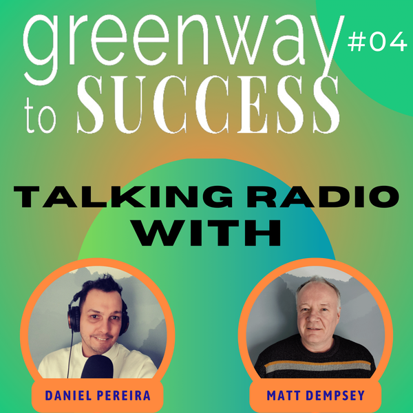 Episode 4 Talking Radio with Matt Dempsey